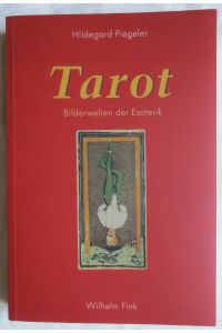 Tarot : Bilderwelten der Esoterik