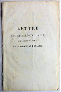 Lettre à M. le baron Mounier directeur général de la police du royaume (sur la mort de Napoléon, par le général J. -B. Berton)