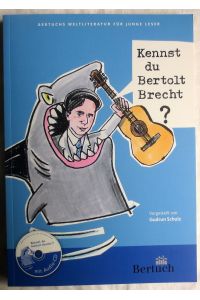 Kennst du Bertolt Brecht? : Texte von Brecht für junge Leser : Mit Audio-CD