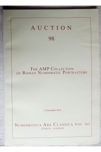Auction 98 : The amp collection of roman numismatic portraiture. 12. December 2016