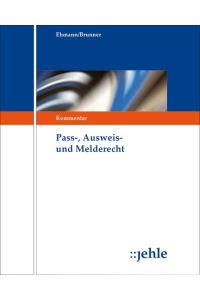 Pass- und Ausweisrecht - Loseblattsammlung : Grundwerk bis Stand April 2012.
