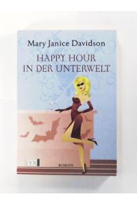 Happy Hour in der Unterwelt (Betsy Taylor, Band 3)