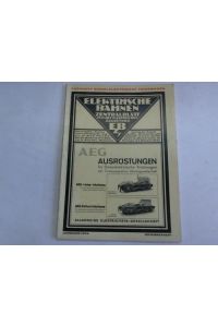 AEG Ausrüstungen für Dieselelektrische Triebwagen der Triebwagenbau Aktiengesellschaft X. Jahrgang November 1934 Heft 11