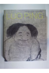 Luo Ping. Visionen eines Exzentrikers (1733-1799)