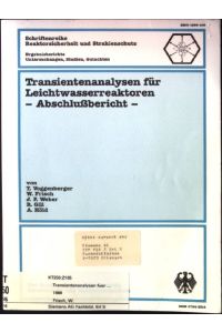 Transientenanalysen für Leichtwasserreaktoren - Abschlußbericht -  - Schriftenreihe Reaktorsicherheit und Strahlenschutz, BMU-1986-136