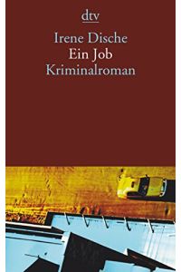 Ein Job : Kriminalroman.   - Irene Dische. Dt. von Reinhard Kaiser / dtv ; 13019