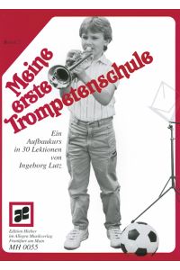 Meine erste Trompetenschule Band 2  - Ein Grundkurs in 30 Lektionen für Trompete in B (auch für Flügelhorn/Kornett)