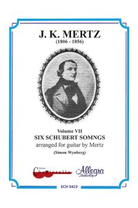 Six Schubert Songs 7  - arranged for guitar, (Reihe: Guitar Works (Mertz))