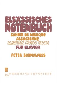 Elsässisches Notenbuch  - Menuette, Polonaisen, Walzer, Rondo, Sonatensatz und Stücke aus der Zeit um 1780