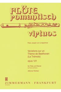 Variations sur un Thème de Beethoven op. 121  - Le Trémolo, (Reihe: Flöte romantisch virtuos)