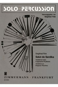 Salut de Serdika  - Variationen über bulgarische Rhythmen, (Reihe: Solo für Percussion)