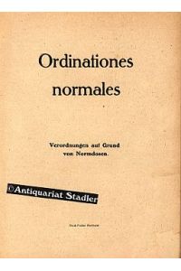 Ordinationes normales. Verordnungen auf Grund von Normdosen.