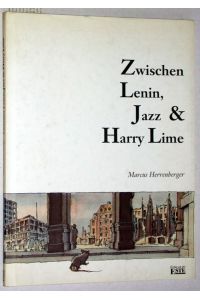 Zwischen Lenin, Jazz & Harry Lime - Geschichte einer Ratte.