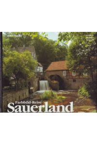 Farbbild-Reise Sauerland  - Text: Ferdy Fischer. Fotogr.: Holger Klaes. [Red.: Horst Ziethen. Engl. Übers.: Ingrid Taylor ; franz. Übers.: France Varry]