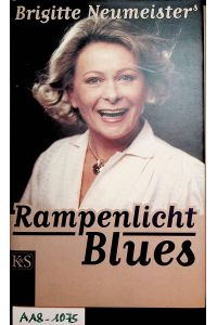 Brigitte Neumeisters Rampenlicht-Blues.