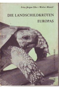 Die Landschildkröten Europas.   - Reihe: Die Neue Brehm-Bücherei Band 319.