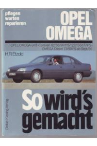 Opel Omega, So wird's gemacht Band 60, pflegen - warten - reparieren  - Hans-Rüdiger Etzold