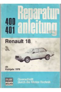 Reparaturanleitung Renault 18 TL, GTL ab Frühjahr 1978, Band 400/401.