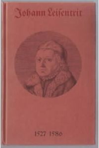 Johann Leisentrit 1527-1586 zum vierhundertsten Todestag.   - eingeleitet und herausgegeben von Siegfried Seifert.