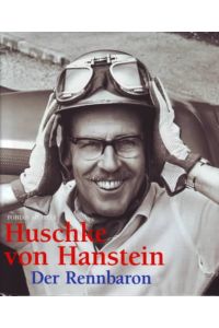 Huschke von Hanstein : der Rennbaron.   - Tobias Aichele. Eberhard Kittler ; Ursula von Hanstein.