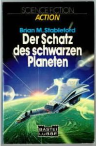 Der Schatz des schwarzen Planeten : Science-fiction-Roman  - Brian M. Stableford. [Dt. Übers. von Rosemarie Hundertmarck]