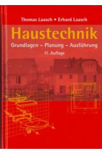 Haustechnik : Grundlagen - Planung - Ausführung  - Thomas Laasch, Erhard Laasch