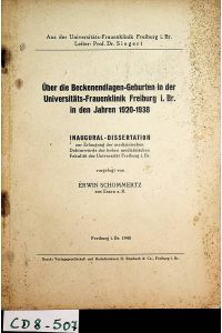 Über die Beckenendlagen-Geburten in der Universitäts-Frauenklinik Freiburg i. Br. in den Jahren 1920-1938 Freiburg i. B. , Med. Diss. , 1940