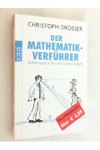 Der Mathematikverführer : Zahlenspiele für alle Lebenslagen.
