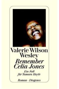 Remember Celia Jones : ein Fall für Tamara Hayle ; Roman.   - Valerie Wilson Wesley. Aus dem Amerikan. von Gertraude Krueger