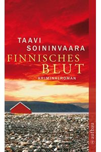 Finnisches Blut : Kriminalroman.   - Taavi Soininvaara. Aus dem Finn. von Peter Uhlmann / Aufbau-Taschenbücher ; 2282