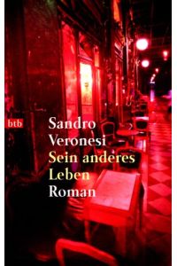 Sein anderes Leben : Roman.   - Sandro Veronesi. Aus dem Ital. von Bruno Genzler / Goldmann ; 73099 : btb
