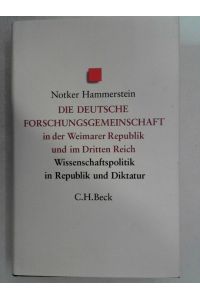 Die Deutsche Forschungsgemeinschaft in der Weimarer Republik und im Dritten Reich,