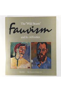 The Wild Beasts: Fauvism and Its Affinities