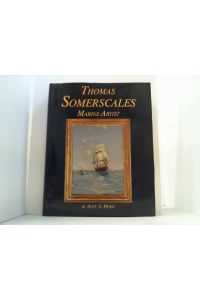 Thomas Somerscales. Marine Artist.   - His life and work.