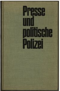 Presse und politische Polizei : Hamburgs Zeitungen unter dem Sozialistengesetz 1878 - 1890.   - Jürgen Jensen