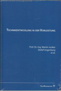Technikentwicklung in der Vorleistung.   - Reihe: Dokumentation der technischen Entwicklung bei der RAG ; Buch 3.
