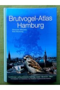 Brutvogel-Atlas Hamburg.   - Revierkartierungen auf 768 km² Stadtfläche zwischen 1997 und 2000. Hamburger avifaunistische Beiträge Band 31.
