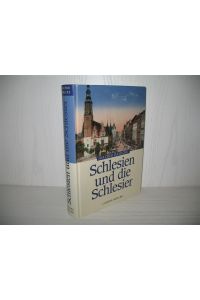 Schlesien und die Schlesier.   - Mit Beitr. von Joachim Rogall, Reinhard Krämer u.a.;
