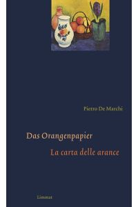 Das Orangenpapier / La carta delle arance  - Gedichte italienisch und deutsch