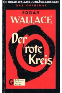 Der rote Kreis : Kriminalroman = The crimson circle.   - Edgar Wallace. [Dt. von Gregor Müller] / Goldmann-Taschen-Krimi ; 35