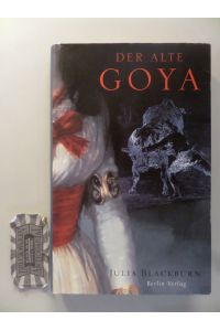 Der alte Goya.