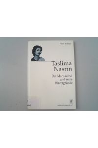 Taslima Nasrin: Der Mordaufruf und seine Hintergründe.