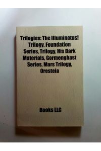 Trilogies: Film trilogies, Literary trilogies, The Illuminatus! Trilogy, Henryk Sienkiewicz, Oresteia, The Lord of the Rings film trilogy