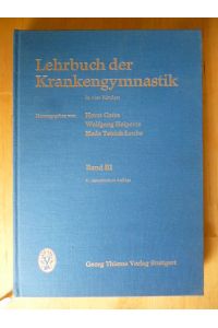 Lehrbuch der Krankengymnastik. Band 3. Chirurgie, Unfallheilkunde, Orthopädie, Frauenheilkunde.