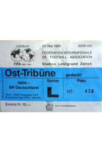 Eintrittskarte vom Finalspiel im FIFA D-Junioren-Cup 1983/84. Italia - BR Deutschland am 22. Mai 1984 im Stadion Letzigrund Zürich.   - Die Karte galt für die Ost-Tribüne gedeckt. Der Eintrittspreis betrug 70 Fr.