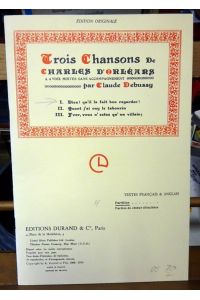 Trois Chansons de Charles D`Orleans (A 4 voix mistes sans Accompagnement)  - (= D. & F. 7179)