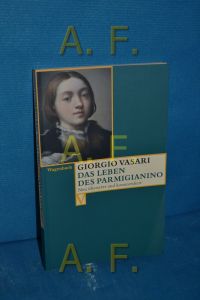 Das Leben des Parmigianino