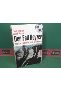 Der Fall Hoyzer - Zocker, Schiris und Millionen.