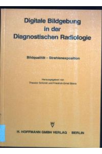 Digitale Bildgebung in der diagnostischen Radiologie : Bildqualität - Strahlenexposition