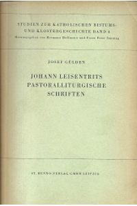 Johann Leisentrits pastoralliturgische Schriften.
